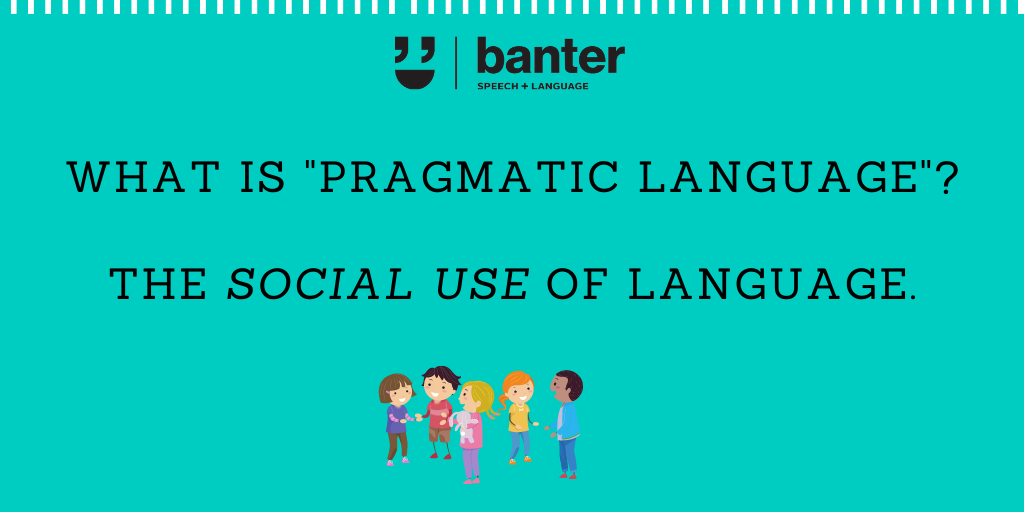 what-is-pragmatic-language-the-social-use-of-language-banter