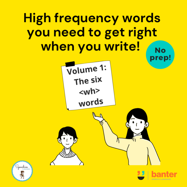 High frequency words you need to get right when you write Volume 1 The Six Wh Words